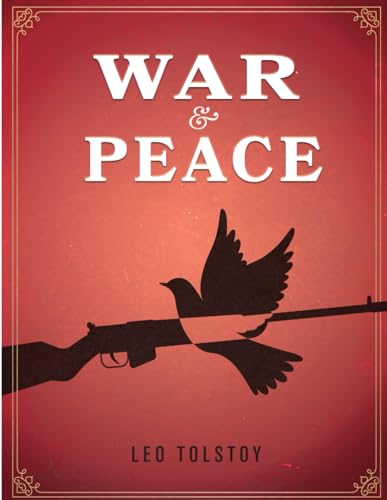 War and Peace: (Must-Read Classics) von Independently published